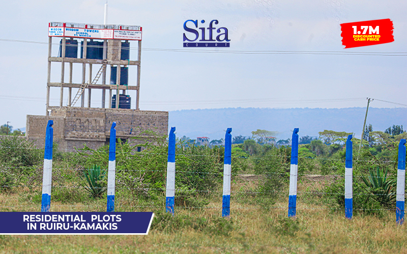 Sifa Court Plots For Sale -Kamakis Ruiru