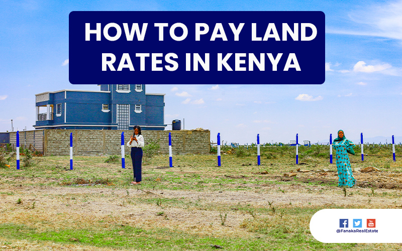 how-to-pay-your-land-rates-in-kenya-fanaka-real-estate-ltd